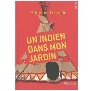 Un Indien Dans Mon Jardin pas cher