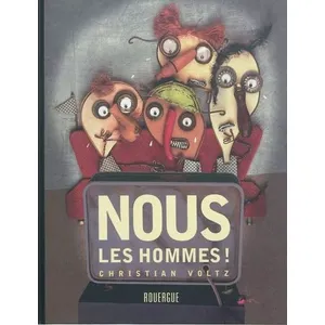 Editions du Rouergue Nous Les Hommes ! pas cher