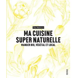Comparateur de prix : Rouergue Ma cuisine super naturelle