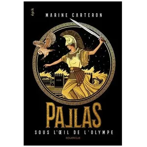 Editions du Rouergue Pallas Tome 3 - Sous L'oeil De L'olympe pas cher