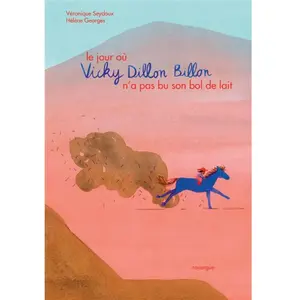 Rouergue Le Jour où Vicky Dillon Billon n'a pas bu son bol de lait pas cher