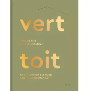 Editions du Chêne Vert Toit - De La Connexion À La Nature Vers L'équilibre Intérieur pas cher