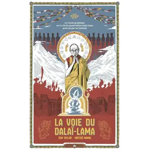 La Voie Du Dalaï Lama - Le Roman Graphique Sur La Vie Du Quatorzième Dalaï-Lama Autorisé Par Sa Sainteté pas cher