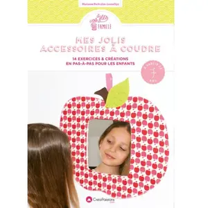Creapassions Mes jolis accessoires à coudre : 14 exercices & créations... pas cher