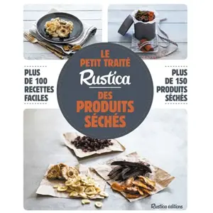 Le petit traité Rustica des produits séchés pas cher