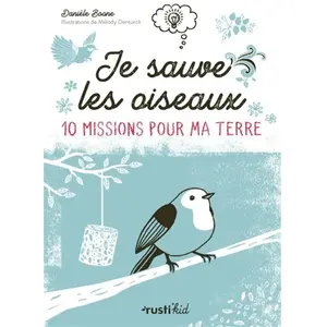 Rusti Kid Je sauve les oiseaux pas cher