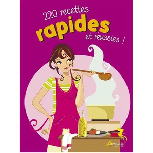 220 Recettes Rapides Et Réussies ! pas cher