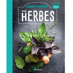 Artemis Eds Cuisine végétale aux herbes pas cher