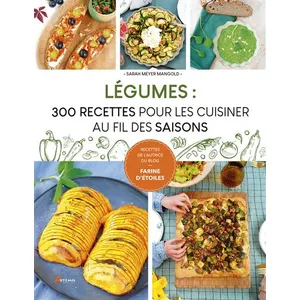 Légumes : 300 Recettes Pour Les Cuisiner Au Fil Des Saisons pas cher