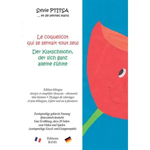 Le Coquelicot Qui Se Sentait Tout Seul / Der Klatschmohn, Der Sich Ganz Alleine Fühlte - Edition Bilingue / Zweisprachige Ausgabe pas cher