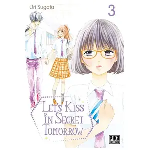 Pika Edition Let's Kiss In Secret Tomorrow - Tome 3 pas cher
