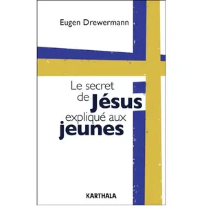 Karthala Le secret de Jésus expliqué aux jeunes pas cher