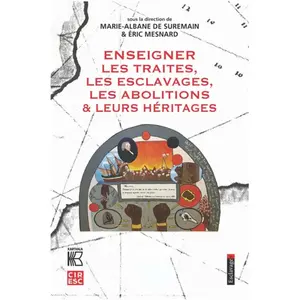 Comparateur de prix : Karthala Enseigner Les Traites, Les Esclavages, Les Abolitions & Leurs Héritages
