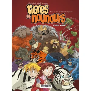 Tigres Et Nounours Premier Voyage Tome 1 - Les Frontières Du Royaume