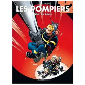 Bamboo Editions Les Pompiers Tome 12 - Pilier De Barre pas cher
