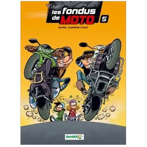 Bamboo Editions Les Fondus de moto - tome 05 pas cher