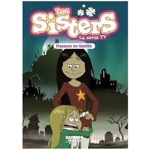 Bamboo Eds Les Sisters - La Série Tv Tome 27 - Frayeurs En Famille pas cher