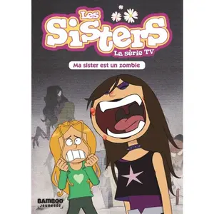 Comparateur de prix : Bamboo Eds Les Sisters - La Série Tv Tome 9 - Ma Sister Est Un Zombie
