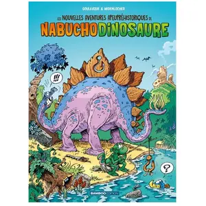 Comparateur de prix : Bamboo Eds Les Nouvelles aventures de Nabuchodinosaure - tome 01