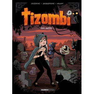 Bamboo Eds Tizombi Tome 3 - Tizombi - Le héros qui a du mordant - Zombie - FatAl pas cher