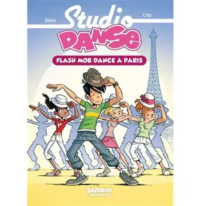 Bamboo Eds Studio Danse Tome 3 - Flash Mob Dance À Paris pas cher