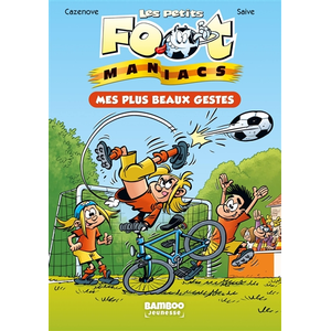 Bamboo Eds Les Petits Footmaniacs - Tome 2 - Mes Plus Beaux GestesVendu paramazon