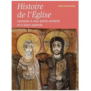 Histoire De L'eglise Racontée À Mes Petits-Enfants pas cher