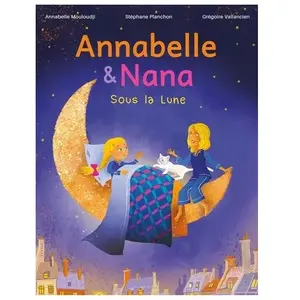 Comparateur de prix : BAYARD JEUNESSE Annabelle Et Nana - Sous La Lune