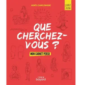 Crer Bayard « Que cherchez-vous ? »: Parcours d'éveil spirituel pour la pastorale, livre jeunesse pas cher