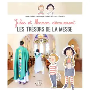 Crer Bayard Jules et Manon découvrent les trésors de la messe pas cher
