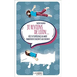 Lanore Je Reviens De Loin - Récit D'expérience De Mort Imminente Raconté Aux Enfants pas cher