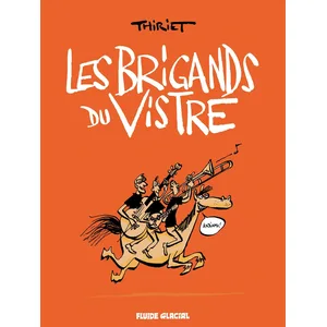 Fluide Glacial-Audie Les Brigands du Vistre