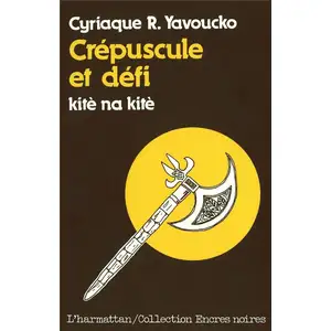 Crépuscule Et Défi - Roman Centrafricain pas cher