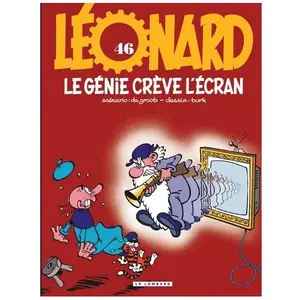 Les Editions du Lombard Léonard Tome 46 - Le Génie Crève L'écran pas cher