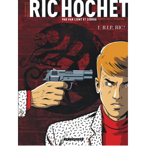 Les Nouvelles Enquêtes De Ric Hochet - Tome 1 - R. I. P., Ric ! pas cher
