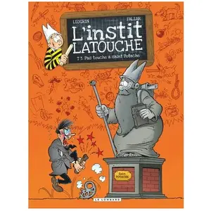 Comparateur de prix : Les Editions du Lombard L'instit Latouche Tome 3 - Pas Touche À Saint Potache