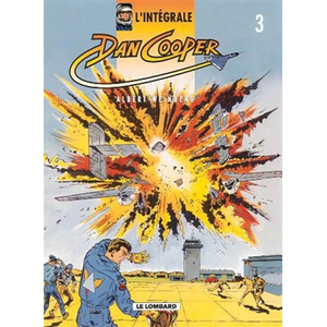 Comparateur de prix : Le Lombard Eds L'integrale Dan Cooper Tome 3 : Coup D'audace - L'escadrille Des Jaguars - Le Secret De Dan Cooper