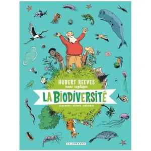 Le Lombard Eds Hubert Reeves nous explique - Tome 1 - La Biodiversité pas cher