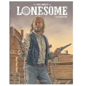 Le Lombard Eds Lonesome Tome 3 - Les Liens Du Sang pas cher
