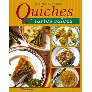 Chantecler Les meilleures quiches et tartes salées pas cher