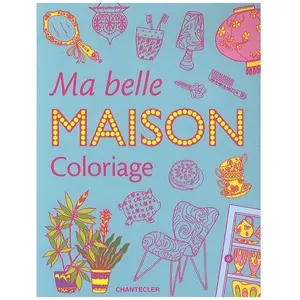 Ma Belle Maison - Coloriage pas cher