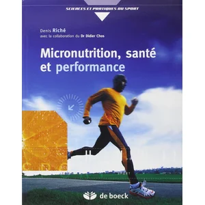Comparateur de prix : De Boeck Micronutrition, Santé Et Performance - Comprendre Ce Qu'est Vraiment La Micronutrition