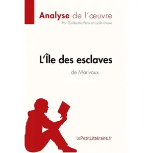 Lepetitlitteraire L'île Des Esclaves De Marivaux pas cher
