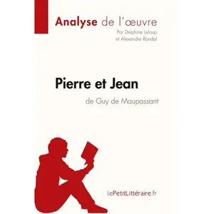Lepetitlitteraire Pierre Et Jean De Guy De Maupassant pas cher