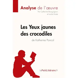 Lepetitlitteraire Les Yeux Jaunes Des Crocodiles De Katherine Pancol pas cher