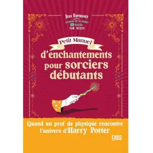 De Boeck Supérieur Petit manuel d’enchantements pour sorciers débutants pas cher