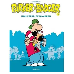 Dupuis Parker Et Badger Tome 5 - Mon Frère, Ce Blaireau