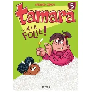 Dupuis Tamara - Tome 5 - A La Folie ! pas cher