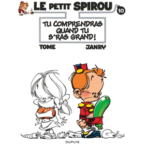 Dupuis Le Petit Spirou Tome 10 - Tu Comprendras Quand Tu S'ras Grand pas cher