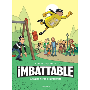 Dupuis Livre - Imbattable - T.2 - Super-héros de proximité - Justicier masqué - Aventures comiques pas cher